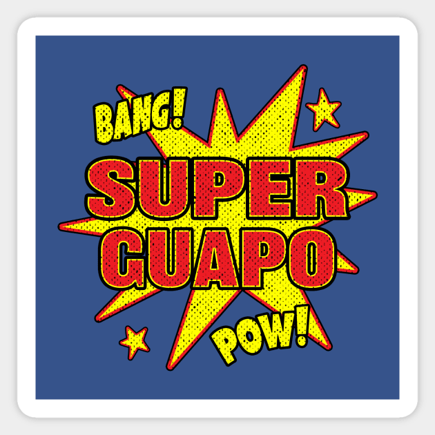 Super Guapo - Funny Super Hero Power Spanish Sticker by Eyes4